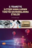 E-Ticarette İletişim Kanallarının Tüketici Davranışlarına Etkileri