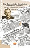 Bir Gazetecinin Kaleminden Cumhuriyet Bursa’sı - Musa Ataş’ın Bilinmeyen Hakimiyet-i Milliye Yazıları