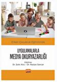 Erken Çocukluk Eğitiminde Uygulamalarla Medya Okuryazarlığı