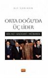 Orta Doğu’da Üç Lider - Bin Ali, Kaddafi, Mübarek