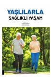 Yaşlılarla Sağlıklı Yaşam