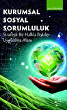 Kurumsal Sosyal Sorumluluk Stratejik Bir Halkla İlişkiler Uygulama Alanı