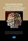 Şizofrenide Değerlendirme ve Bilişsel Davranışçı Grup Terapileri