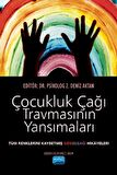 Çocukluk Çağı Travmasının Yansımaları