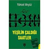 Yeşilin Çaldığı Saatler