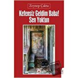 Kefensiz Geldim Baba! Sen Yoktun