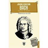 Johann Sebastian Bach Yaşamı ve Devri