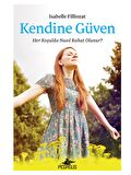 Kendine Güven: Her Koşulda Nasıl Rahat Olunur?