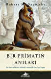 Bir Primatın Anıları / Robert M. Sapolsky
