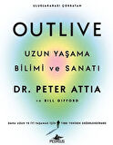 Outlive: Uzun Yaşama Bilimi ve Sanatı
