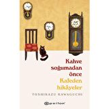 KAHVE SOĞUMADAN ÖNCE - KAFEDEN HİKAYELER