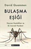 Bulaşma Eşiği & Hayvan Hastalıkları ve Bir Sonraki Pandemi / David Quammen