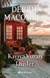 Kıyıya Vuran Düşler / Debbie Macomber