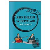 Aşık İhsani ve Dostları