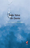 Suda Yalnız Bir Damla / Ömer Faruk Hatipoğlu