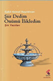 Şiir Dedim Önümü İlikledim / Sabit Kemal Bayıldıran