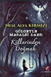 Gölgeyle Masalsı Dans / Neşe Alya Kırmızı