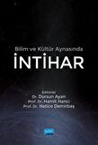 Bilim ve Kültür Aynasında İNTİHAR