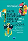 Dikkat Eksikliği ve Hiperaktivite Bozukluğu Olan Çocuklar için Etkinlikler