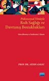 Psikososyal Yönüyle Ruh Sağlığı ve Davranış Bozuklukları