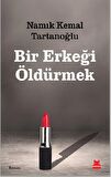 Bir Erkeği Öldürmek