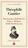Ekselansları Halil Bey'in Eski ve Modern Tablo Koleksiyonu / Theophile Gautier