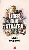 Lider, Güç, Strateji / İlker Başbuğ
