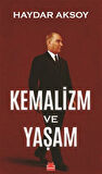 Kemalizm ve Yaşam / Haydar Aksoy