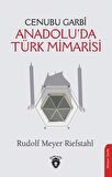 Cenubu Garbi Anadolu’da Türk Mimarisi