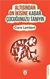 Altısından On İkisine Kadar Çocuğunuzu Tanıyın
