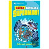 Harika Maceralarla Superman - Baloncuk Mücadelesi
