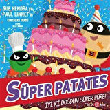 Süper Patates - İyi Ki Doğdun Süper Püre! / Sue Hendra