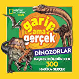 National Geographic Kids – Garip Ama Gerçek Dinozorlar
