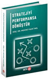 Stratejiyi Performansa Dönüştür Strateji Analitiği Uygulamaları / Mehmet Nuri İnel