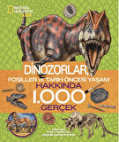 National Geographic Kids - Dinozorlar Hakkında 1000 Gerçek