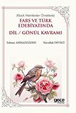 Fars ve Türk Edebiyatında Dil/Gönül Kavramı