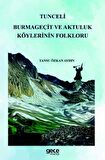 Tunceli Burmageçit ve Aktuluk Köylerinin Folkloru