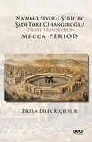 Nazım-ı Siyer-i Serif By Sadi Töre Cihangiroğlu - Prose Transtation- Mecca Period / Zeliha Dilek Keçeciler