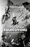 Uyumsuz Rüyalar Koleksiyonu & Rüyaların Karanlık Sınırı / E. F. Benson
