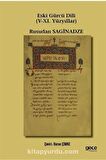 Eski Gürcü Dili (V-XI. Yüzyıllar) / Prof. Dr. Rusudan Sağinadze