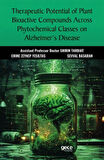 Therapeutic Potential of Plant Bioactive Compounds Across Phytochemical Classes on Alzheimer’s Disease