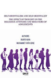 Self-Orientalism And Self-Orientalist The Effect Of Thought On The Religious Attitudes And Behaviors Of Adolescents / Muhammet Fatih Genç