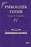 Psikolojik Tefsîr Kuram ve Uygulama 4 / Prof. Abdurrahman Kasapoğlu