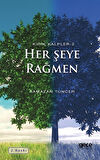 Her Şeye Rağmen