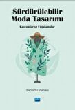 Sürdürülebilir Moda Tasarımı - Kavramlar Ve Uygulamalar