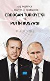 Dış Politika ve Güvenlik Ekseninde Erdoğan Türkiye'si ve Putin Rusya'sı