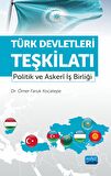 Türk Devletleri Teşkilatı - Politik Ve Askeri İş Birliği