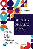 Focus on Phrasal Verbs - YDS, YÖKDİL, YDT, TOEFL, IELTS, AND Proficiency