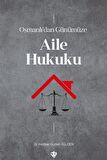Osmanlı'dan Günümüze Aile Hukuku / Dr. Keziban Gurbet Gülden