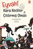 Eyvah Kara Kediler Çıldırmış Olmalı / Hülya Tekin Çakır